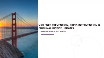VIOLENCE PREVENTION, CRISIS INTERVENTION &amp;  CRIMINAL JUSTICE UPDATES  DEPARTMENT OF PUBLIC