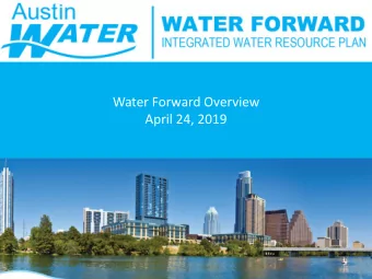 Water Forward Overview  April 24, 2019  1  Water Forward  Integrated Water Resource Plan (IWRP)