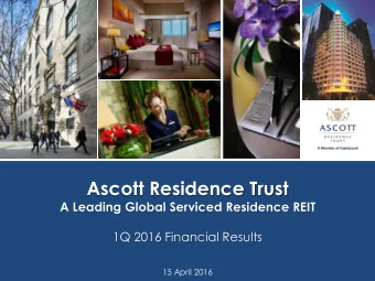 Ascott Residence Trust  A Leading Global Serviced Residence REIT  1Q 2016 Financial Results  15
