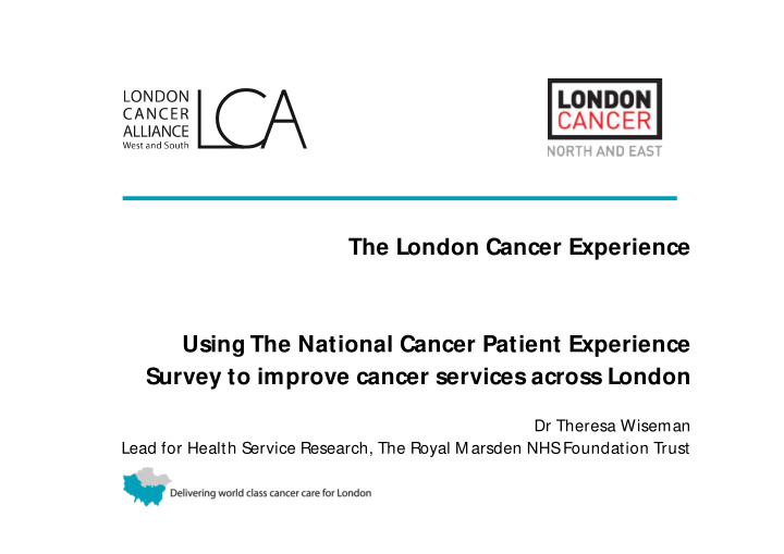 the london cancer experience using the national cancer