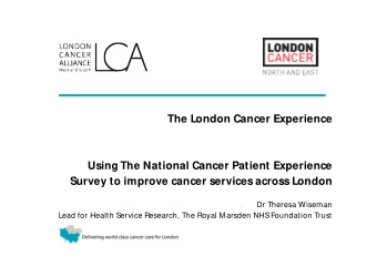 The London Cancer Experience  Using The National Cancer Patient Experience  Survey to improve