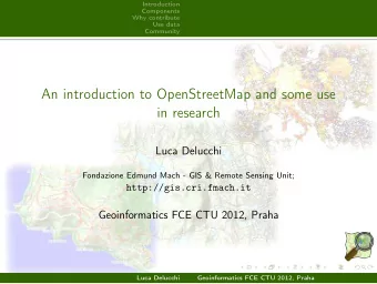An introduction to OpenStreetMap and some use  in research  Luca Delucchi  Fondazione Edmund Mach -