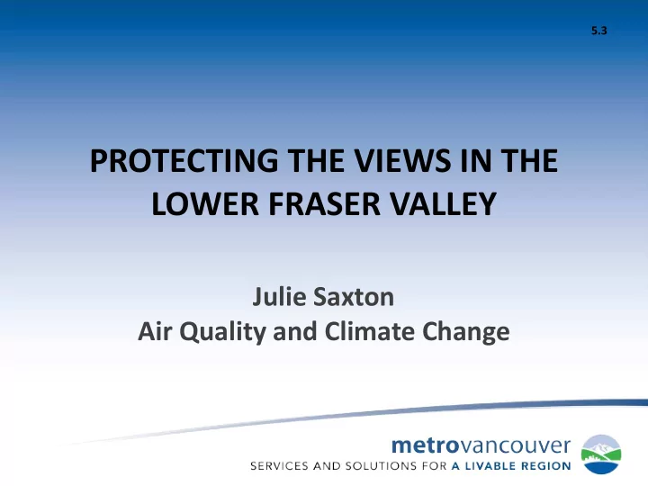protecting the views in the lower fraser valley