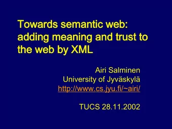 th  the  e we  web  b by  by XM  XML  Airi Salminen  University of Jyvskyl