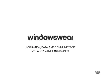 INSPIRATION, DATA, AND COMMUNITY FOR  VISUAL CREATIVES AND BRANDS  CLIENTS RETAILERS  CLIENTS