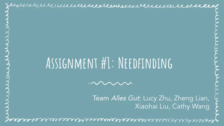 assignment 1 needfinding introduction education for