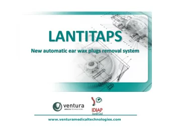 LANTITAPS  New automatic ear wax plugs removal system  www.venturamedicaltechnologies.com