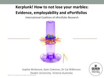 Kerplunk! How to not lose your marbles:  Evidence, employability and ePortfolios  International