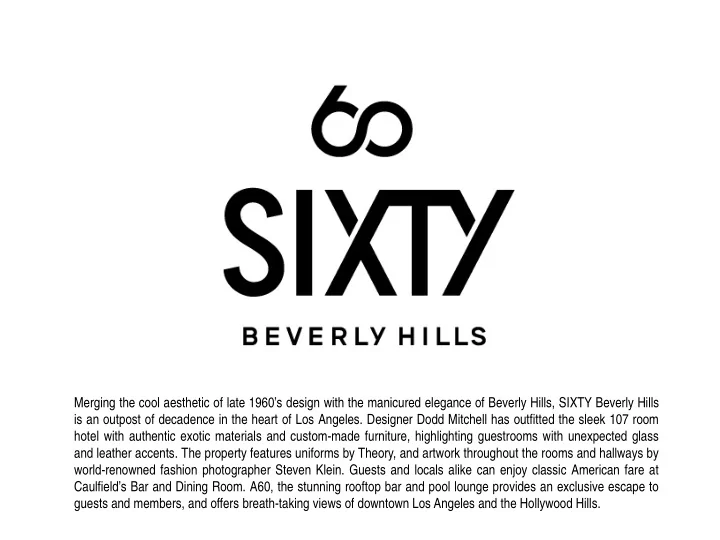 merging the cool aesthetic of late 1960 s design with the
