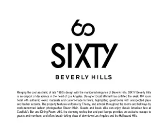 Merging the cool aesthetic of late 1960s design with the manicured elegance of Beverly Hills,