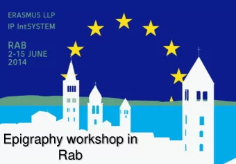 Epigraphy workshop in  Rab  Epigraphy workshop in  Rab  Part I: A second week in Rab    Part II:
