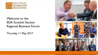 Regional Business Forum  Thursday 11 May 2017  Serving &amp; representing the  UKs electrical