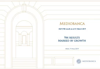 Med  edioban  banca  ca 3Q19/9M results as at 31 March 2019  9M resul  ults  s  Marked  ked by  y