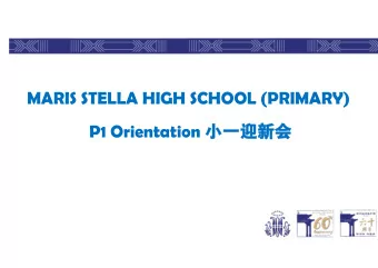 MARIS STELLA HIGH SCHOOL (PRIMARY) P1 Orientation   Year Head Sharing