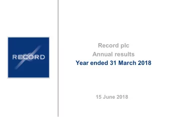 Record plc  Annual results  Year ended 31 March 2018  15 June 2018  Disclaimer  IMPORTANT