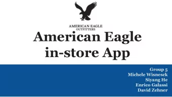 American Eagle  in-store App  Group 5  Michele Wisnesck  Siyang He  Enrico Galassi  David Zehner