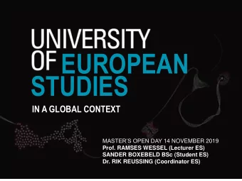 EUROPEAN  STUDIES  IN A GLOBAL CONTEXT MASTERS OPEN DAY 14 NOVEMBER 2019  Prof. RAMSES WESSEL