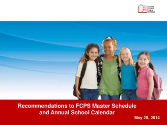 Recommendations to FCPS Master Schedule  and Annual School Calendar  May 28, 2014 Work Group