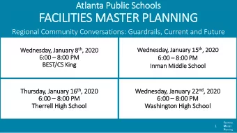 FACILITIES MASTER PLANNING  Regional Community Conversations: Guardrails, Current and Future