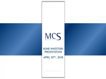 BOND INVESTORS  PRESENTATION APRIL 30 TH , 2018 C ONFIDENTIAL AND P ROPRIETARY  1 D ISCLAIMER  This