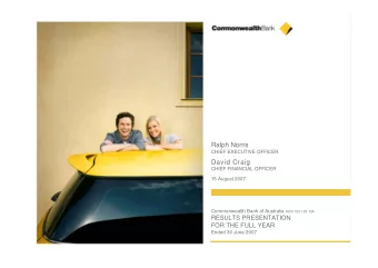 Ralph Norris  CHIEF EXECUTIVE OFFICER  David Craig  CHIEF FINANCIAL OFFICER  15 August 2007