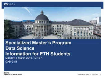 Specialized Masters Program  Data Science  Information for ETH Students  Monday, 5 March 2018,
