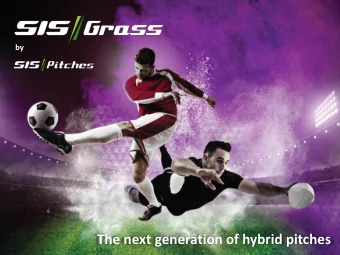 Cli  lick to edit Master tit  itle style  le  The next generation of hybrid pitches  SIS Pitches