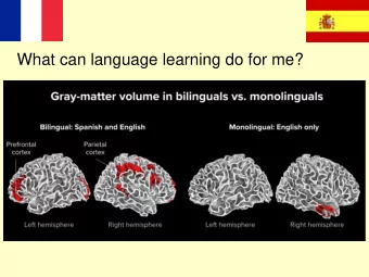 What can language learning do for me? Why might it be important for YOU to learn  another language?