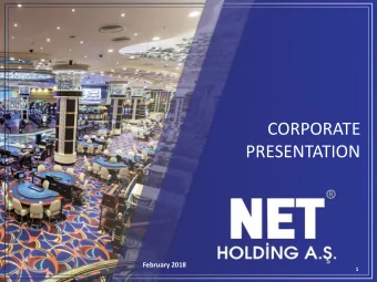 CORPORATE  PRESENTATION  February 2018  1  DISCLAIMER  This presentation contains forward-looking