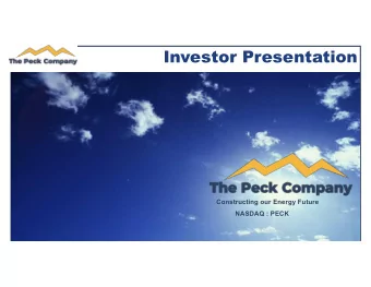 Investor Presentation  Constructing our Energy Future  NASDAQ : PECK  Disclaimer  Certain
