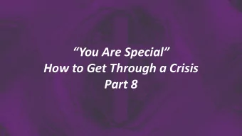 You Are Special  How to Get Through a Crisis  Part 8  Comparison can be crushing  Ephesians