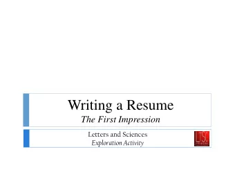Writing a Resume  The First Impression  Letters and Sciences  Exploration Activity  Quick Fact