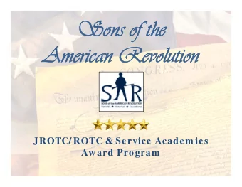 Sons of the  Sons of the  American Revolution  American Revolution  JROTC/ ROTC &amp; Service
