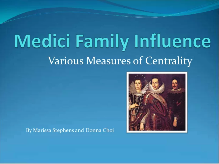 various measures of centrality