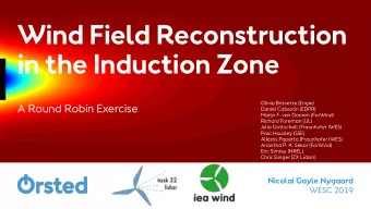 Wind Field Reconstruction  in the Induction Zone  Olivia Brissette (Engie)  A Round Robin Exercise