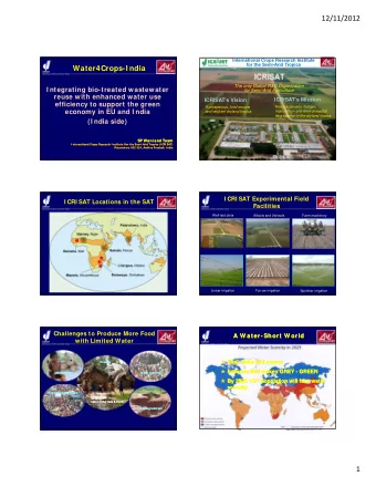 12/11/2012  International Crops Research Institute  for the Semi-Arid Tropics  Water4Crops-I ndia