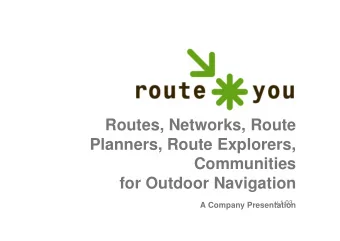 Routes, Networks, Route  Routes, Networks, Route  Planners, Route Explorers,  Communities  for