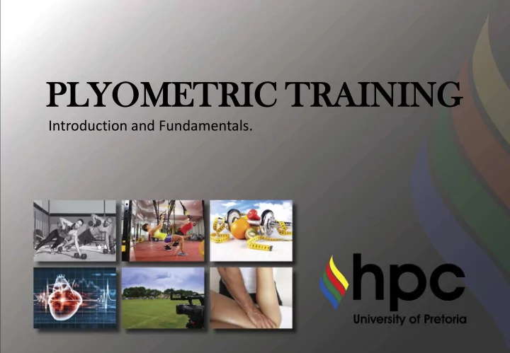 pl plyom ometr tric ic train trainin ing g