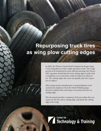 Repurposing truck tires  as wing plow cutting edges  In 2006, the Ottawa County Road Commission