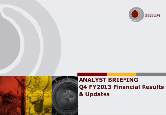 ANALYST BRIEFING  Q4 FY2013 Financial Results  &amp; Updates  About Deleum  Business Activities