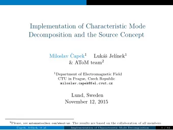 Implementation of Characteristic Mode  Decomposition and the Source Concept  Miloslav  Capek 1