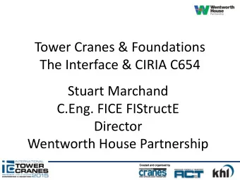 The Interface &amp; CIRIA C654  Stuart Marchand  C.Eng. FICE FIStructE  Director  Wentworth House