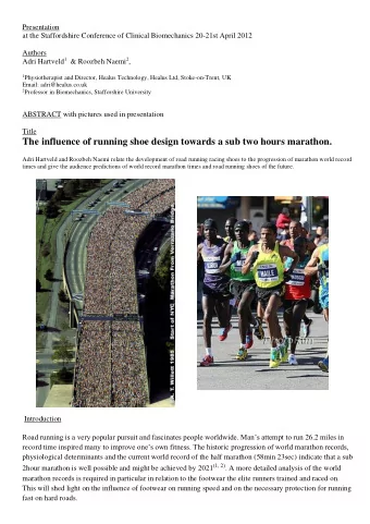 The influence of running shoe design towards a sub two hours marathon.  Adri Hartveld and Roozbeh