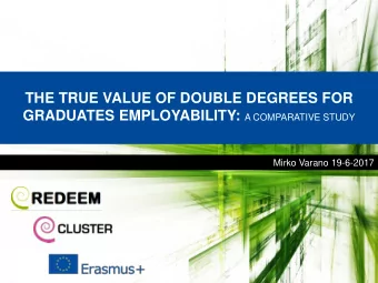 THE TRUE VALUE OF DOUBLE DEGREES FOR GRADUATES EMPLOYABILITY: A COMPARATIVE STUDY  Mirko Varano