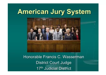 American Jury System  American Jury System  Honorable Francis C. Wasserman  Honorable Francis C.