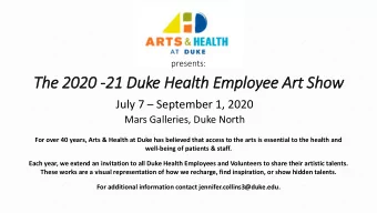 The 2020 -21 Duke Health Emplo  loyee Art Show July 7  September 1, 2020  Mars Galleries, Duke