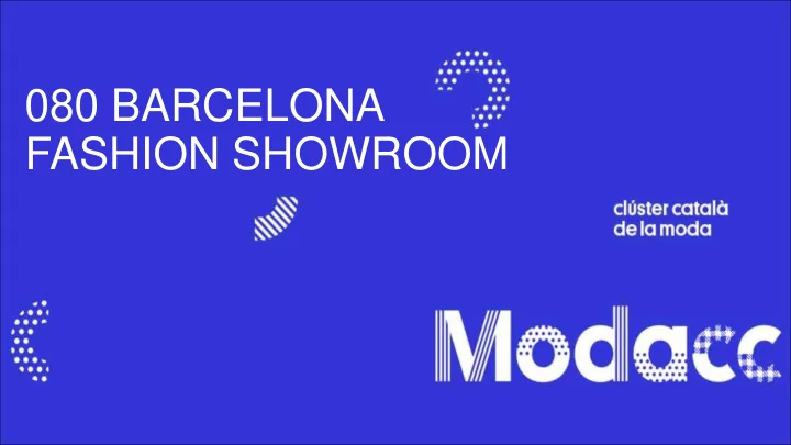 080 barcelona fashion showroom what s 080 barcelona