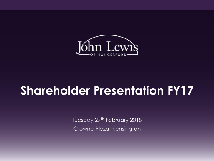 shareholder presentation fy17