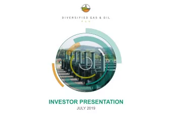 INVESTOR PRESENTATION  JULY 2019  DISCLAIMER  The information contained in this confidential