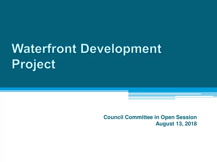 council committee in open session august 13 2018 how we